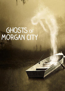 Watch Ghosts of Morgan City