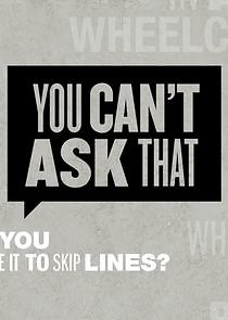 Watch You Can't Ask That