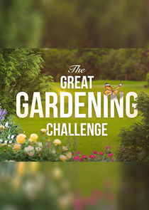 Watch The Great Gardening Challenge