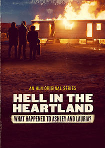 Watch Hell in the Heartland: What Happened to Ashley and Lauria