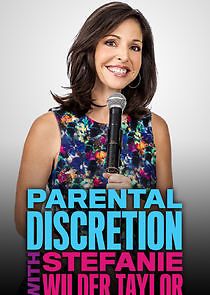 Watch Parental Discretion with Stefanie Wilder-Taylor