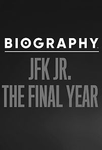Watch Biography: JFK Jr. The Final Year