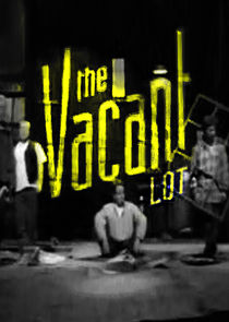 Watch The Vacant Lot