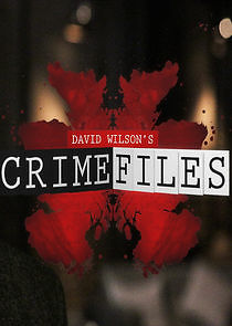 Watch David Wilson's Crime Files