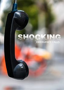 Watch Shocking Emergency Calls