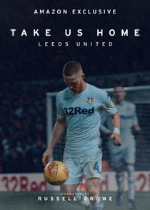 Watch Take Us Home: Leeds United