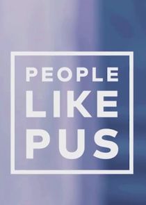 Watch People Like Pus