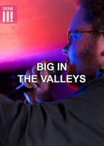 Watch Big in the Valleys