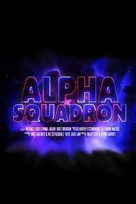 Watch Alpha Squadron (Short 2018)