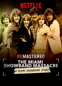 Watch ReMastered: The Miami Showband Massacre