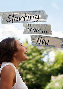 Watch Starting From...Now!