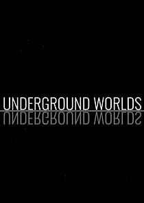 Watch Underground Worlds