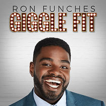 Watch Ron Funches: Giggle Fit