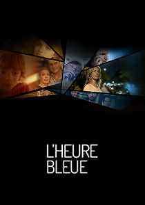 Watch L'heure bleue