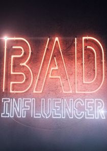 Watch Bad Influencer