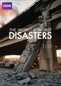 Watch The World's Worst Disasters