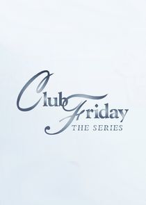 Watch Club Friday: The Series