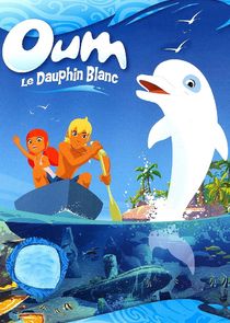 Watch Oum le dauphin blanc