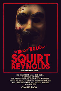 Watch The Bloody Ballad of Squirt Reynolds (Short 2018)
