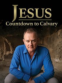 Watch Jesus: Countdown to Calvary