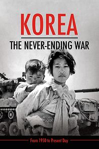 Watch Korea: The Never-Ending War