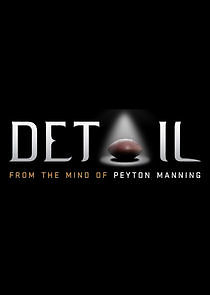 Watch Detail: From the Mind of Peyton Manning