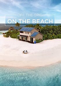 Watch Off the Grid On the Beach