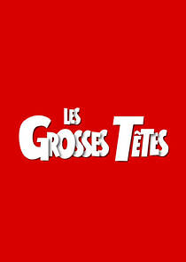 Watch Les Grosses Têtes