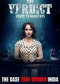 Watch The Verdict - State vs Nanavati