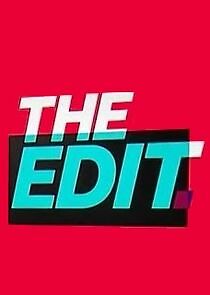 Watch The Edit