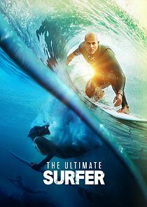 Watch The Ultimate Surfer