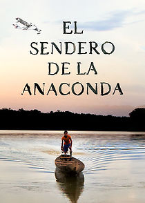 Watch El sendero de la anaconda