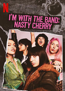 Watch I'm with the Band: Nasty Cherry