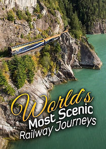 Watch World's Most Scenic Railway Journeys