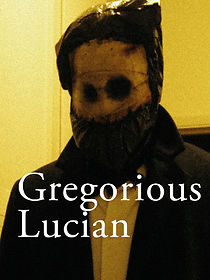 Watch Gregorious Lucian (Short 2019)