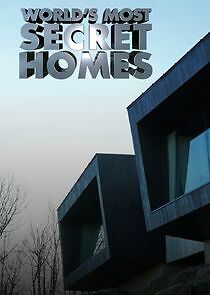 Watch Worlds Most Secret Homes