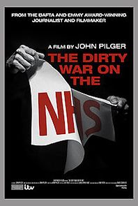 Watch The Dirty War on the National Health Service