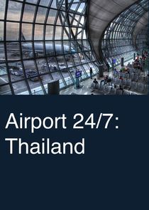 Watch Airport 24/7: Thailand