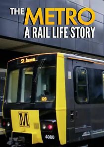 Watch The Metro: A Rail Life Story