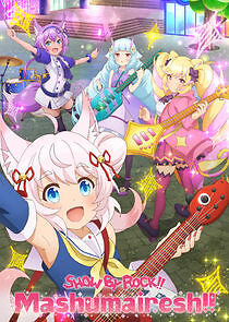 Watch Show by Rock!! Mashumairesh!!