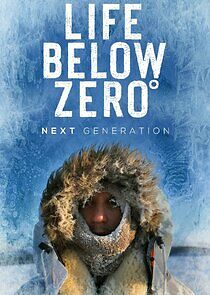 Watch Life Below Zero: Next Generation