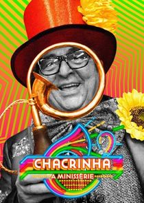 Watch Chacrinha - A Minissérie