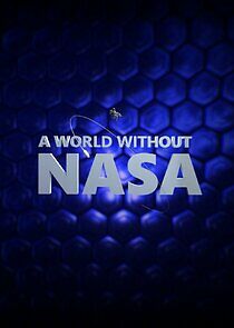 Watch A World Without NASA