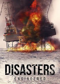 Watch Disasters Engineered