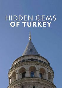 Watch Hidden Gems of Turkey