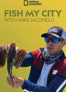 Watch Fish My City with Mike Iaconelli