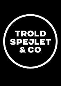 Watch Troldspejlet & Co