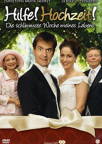 Watch Hilfe! Hochzeit! - Die schlimmste Woche meines Lebens