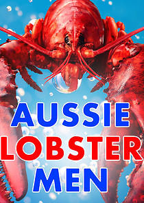 Watch Aussie Lobster Men