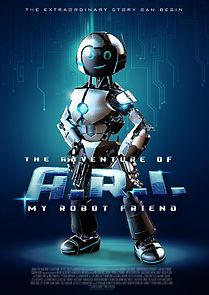 Watch The Adventure of A.R.I.: My Robot Friend